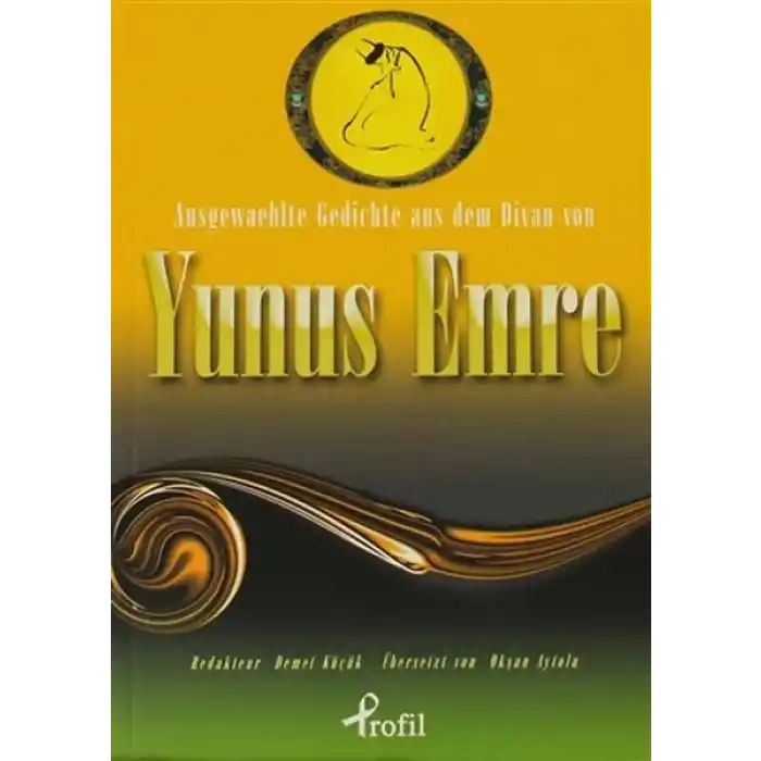Ausgewaehlte Gedichte aus dem Divan von Yunus Emre