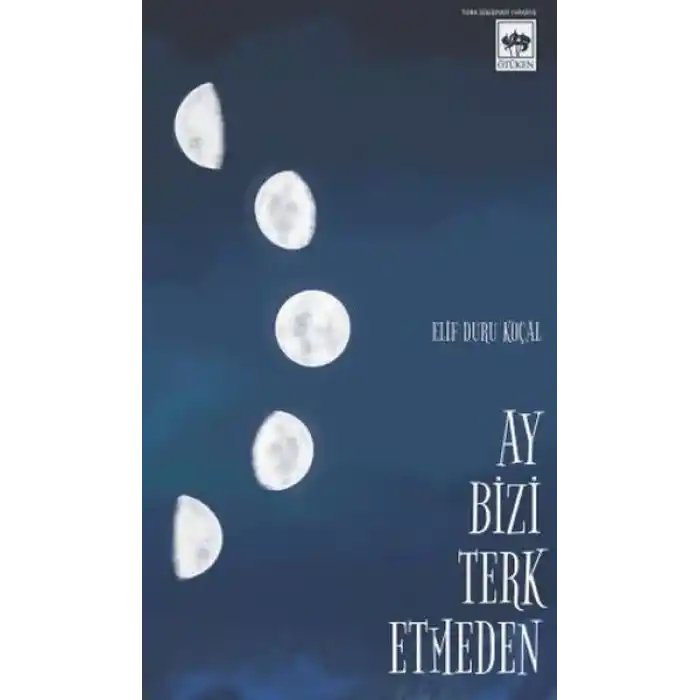 Ay Bizi Terk Etmeden