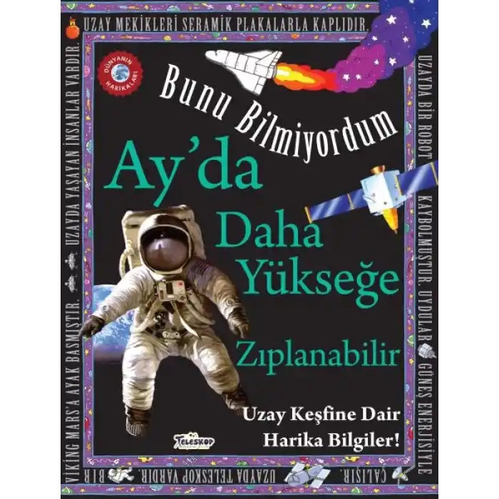 Ayda Daha Yükseğe Zıplanabilir - Bunu Bilmiyordum - Uzay Keşfine Dair Harika Bilgiler!