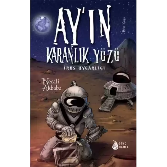 Ayın Karanlık Yüzündeki İrus Uygarlığı (Ciltli)