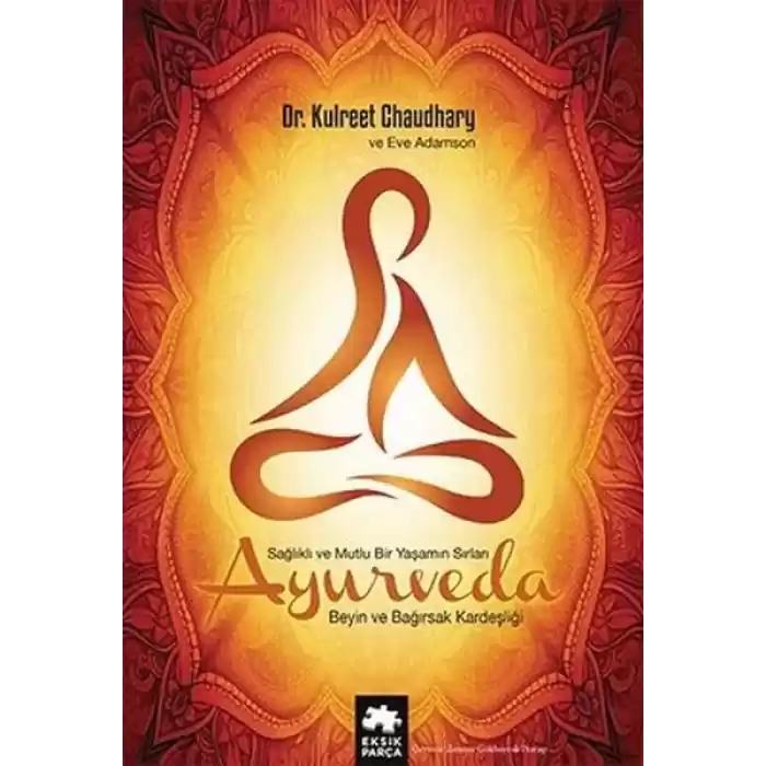 Ayurveda Sağlık ve Mutlu Yaşamın Sırları