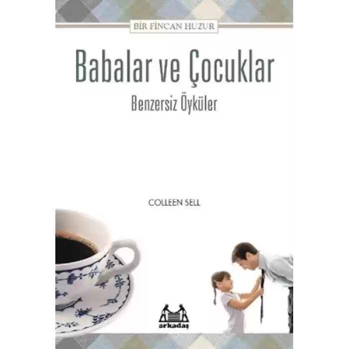 Babalar İçin Bir Fincan Huzur