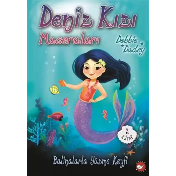 Balinalarla Yüzme Keyfi - Deniz Kızı Maceraları 3.Kitap