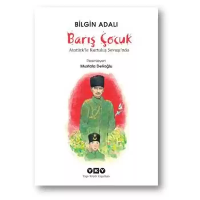 Barış Çocuk Atatürkle Kurtuluş Savaşında