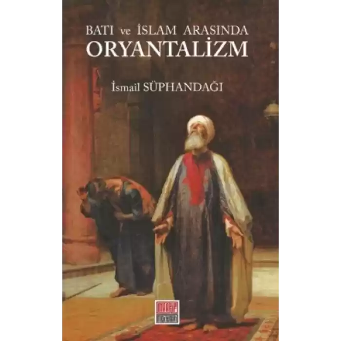 Batı ve İslam Arasında Oryantalizm