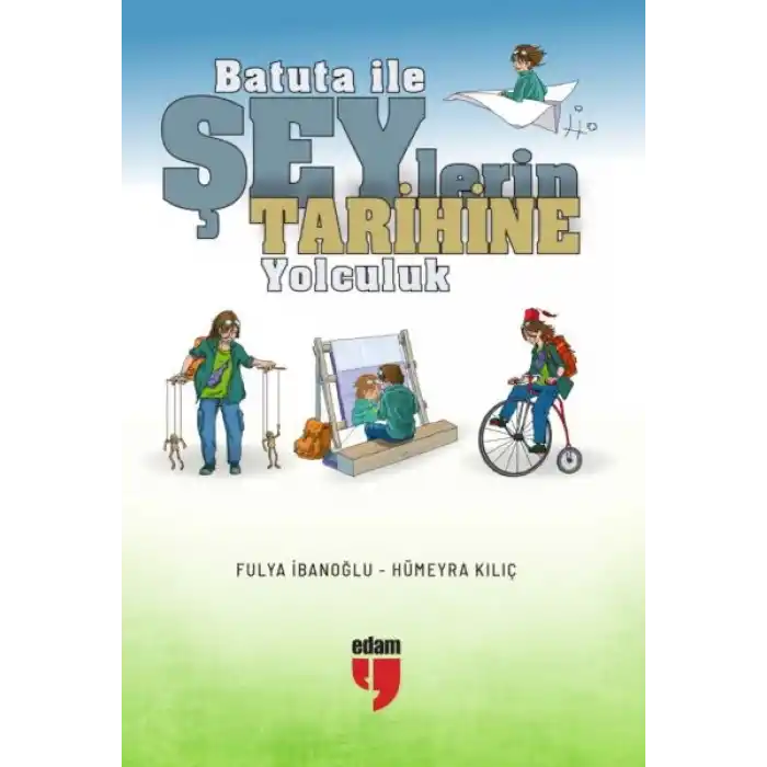 Batuta ile Şeylerin Tarihine Yolculuk