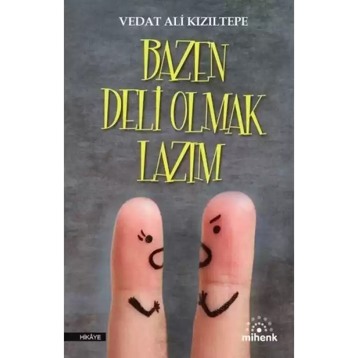 Bazen Deli Olmak Lazım