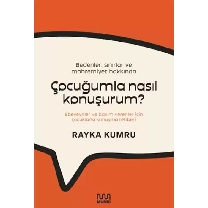 Bedenler, Sınırlar ve Mahremiyet Hakkında Çocuğumla Nasıl Konuşurum?