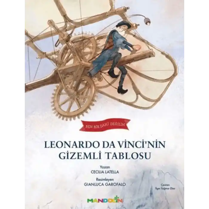 Ben Bir Dahi Değilim - Leonardo Da Vincinin Gizemli Tablosu