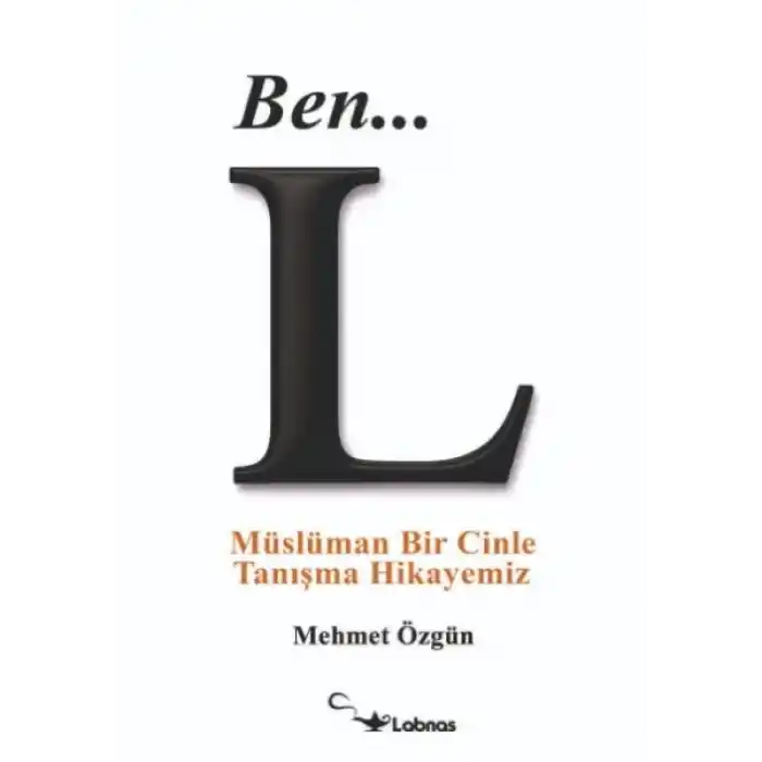 Ben... L  - Müslüman Bir Cinle Tanışma Hikayemiz
