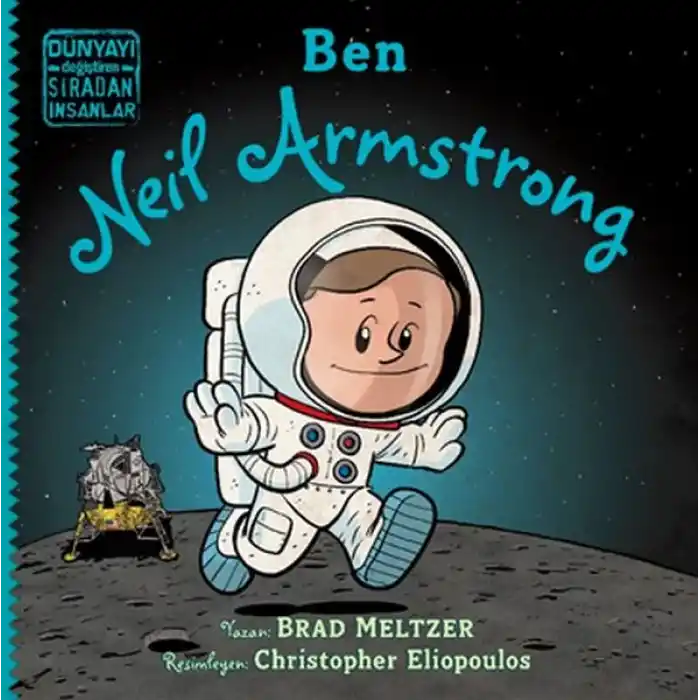 Ben Neil Armstrong - Dünyayı Değiştiren Sıradan İnsanlar