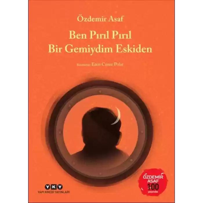 Ben Pırıl Pırıl Bir Gemiydim Eskiden – Özdemir Asaf 100 Yaşında