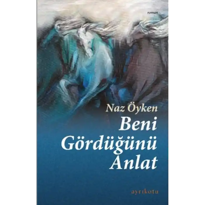 Beni Gördüğünü Anlat
