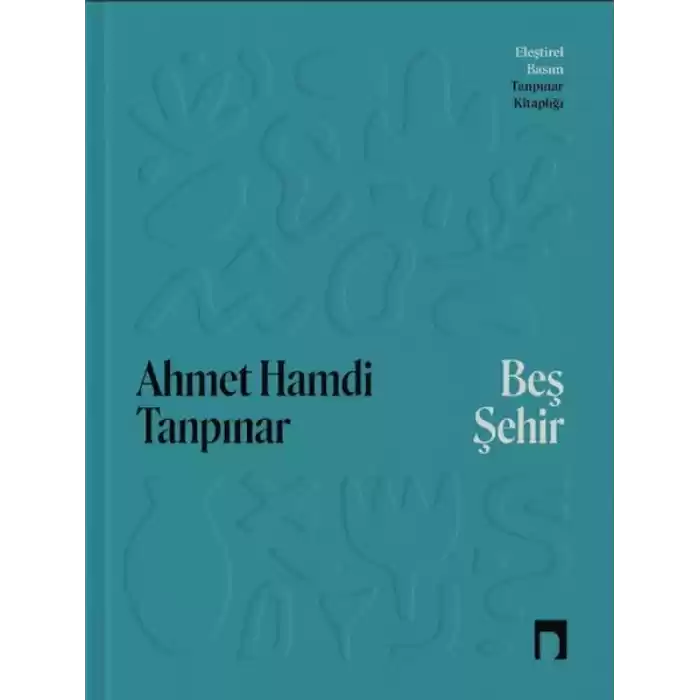 Beş Şehir Eleştirel Basım