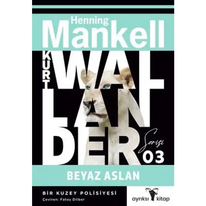 Beyaz Aslan - Kurt Wallander Serisi 3