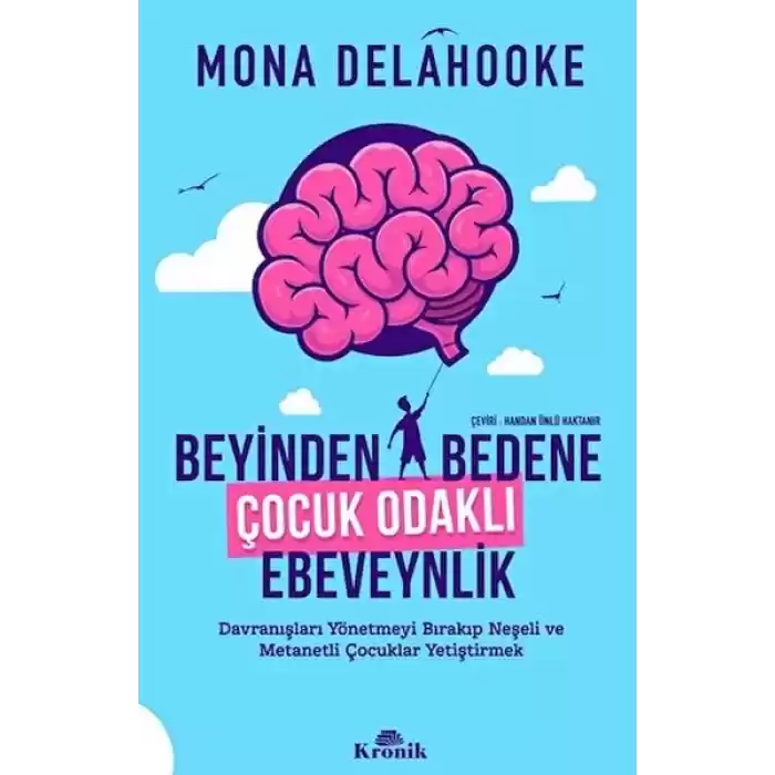 Beyinden Bedene Çocuk Odaklı Ebeveynlik
