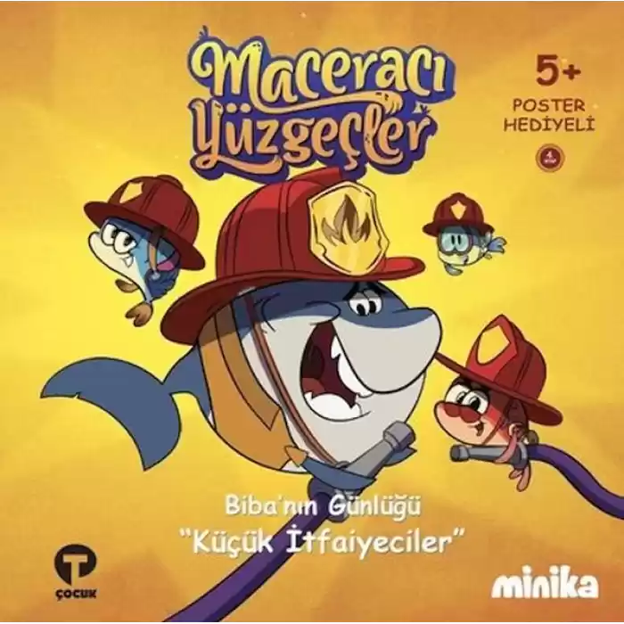 Bibanın Günlüğü Küçük İtfaiyeciler-Maceracı Yüzgeçler