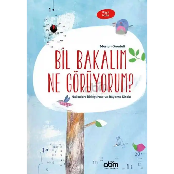 Bil Bakalım Ne Görüyorum? - Noktaları Birleştirme ve Boyama Kitabı