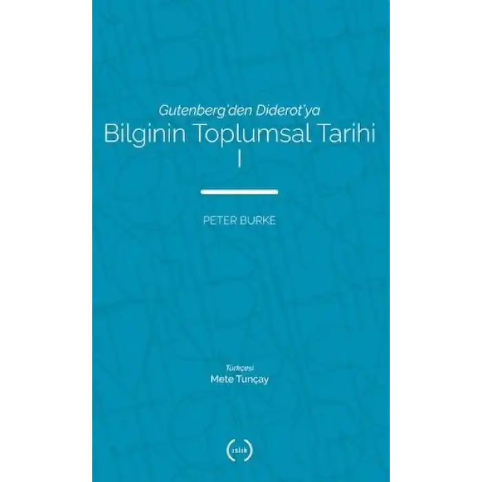Bilginin Toplumsal Tarihi 1