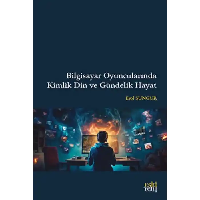 Bilgisayar Oyuncularında Kimlik Din ve Gündelik Hayat