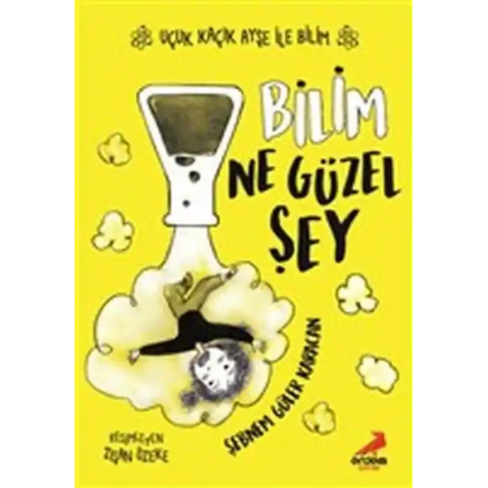 Bilim Ne Güzel Şey - Uçuk Kaçık Ayşe ile Bilim 1