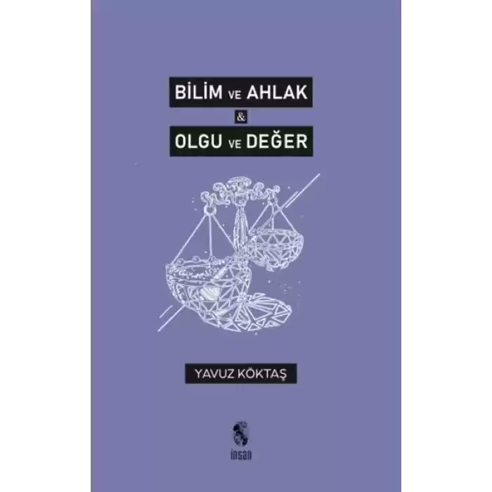 Bilim ve Ahlak & Olgu ve Değer