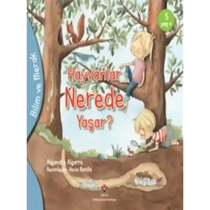 Bilim Ve Merak - Hayvanlar Nerede Yaşar?