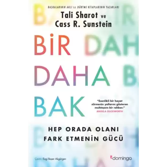Bir Daha Bak: Hep Orada Olanı Fark Etmenin Gücü