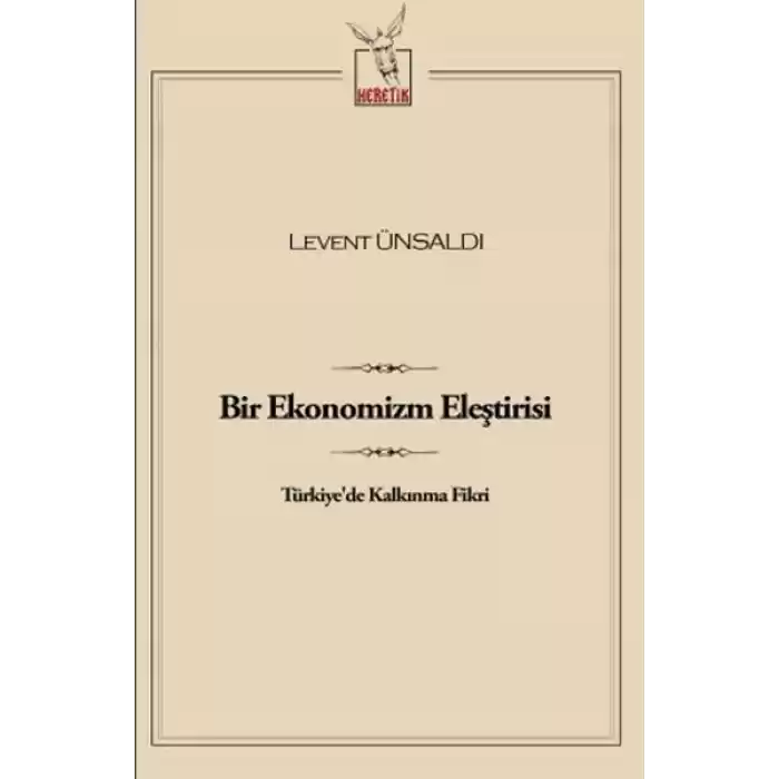 Bir Ekonomizm Eleştirisi  Türkiyede Kalkınma Fikri