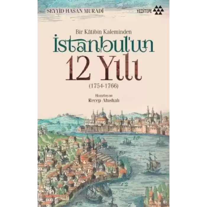 Bir Katibin Kaleminden İstanbulun 12 Yılı