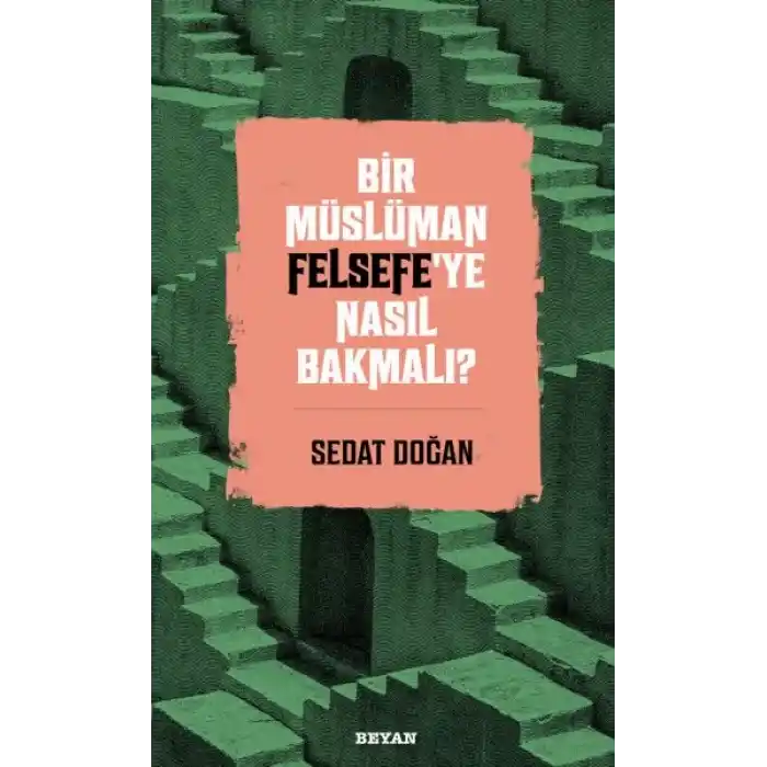 Bir Müslüman Felsefe’ye Nasıl Bakmalı?