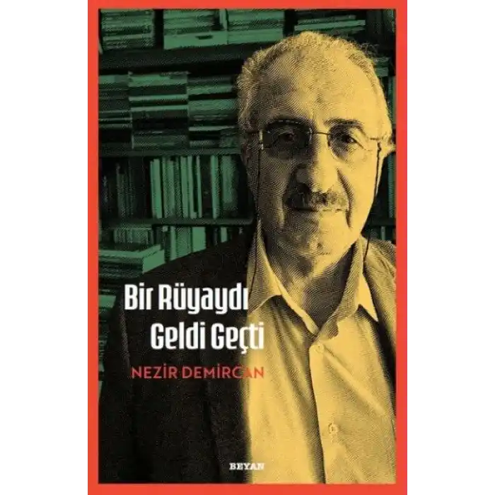 Bir Rüyaydı Geldi Geçti