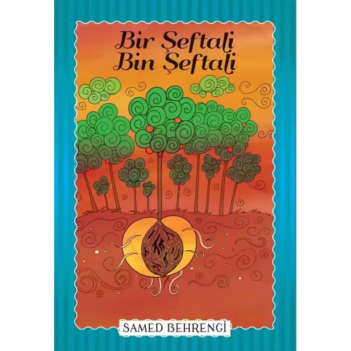 Bir Şeftali Bin Şeftali - Samed Behrengi Serisi