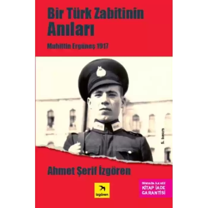 Bir Türk Zabitin Anıları - Muhittin Ergüneş 1917