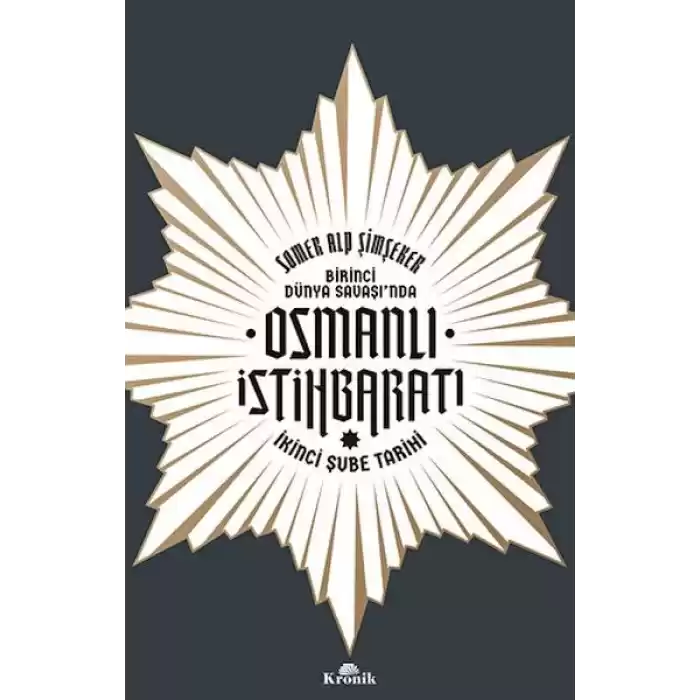 Birinci Dünya Savaşı’nda Osmanlı İstihbaratı