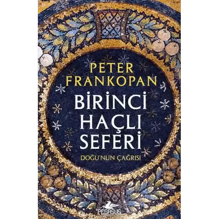 Birinci Haçlı Seferi - Doğunun Çağrısı