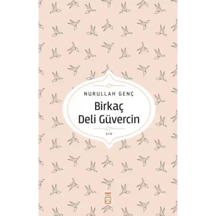 Birkaç Deli Güvercin