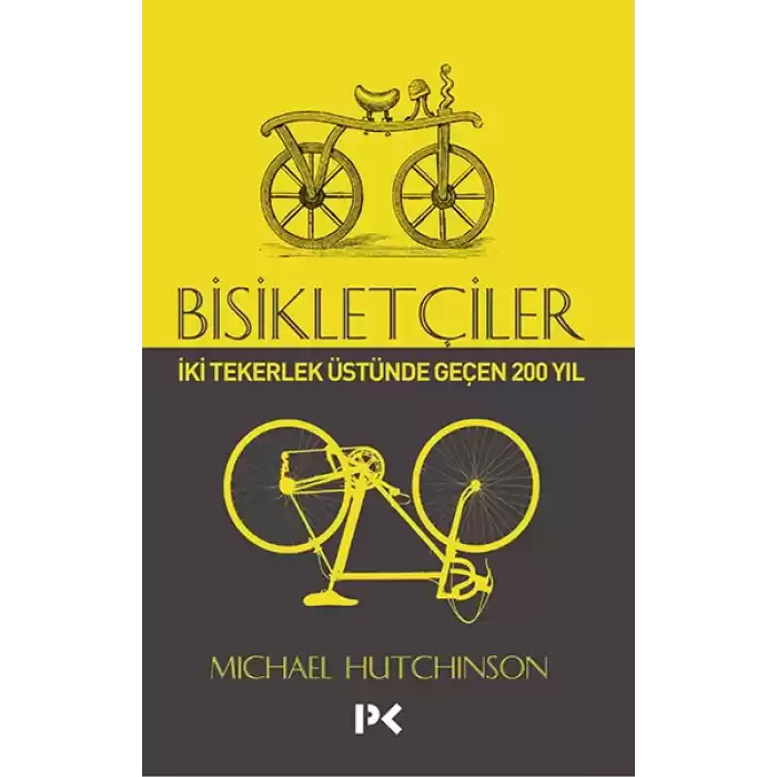 Bisikletçiler - İki Tekerlek Üstünde Geçen 200 Yıl
