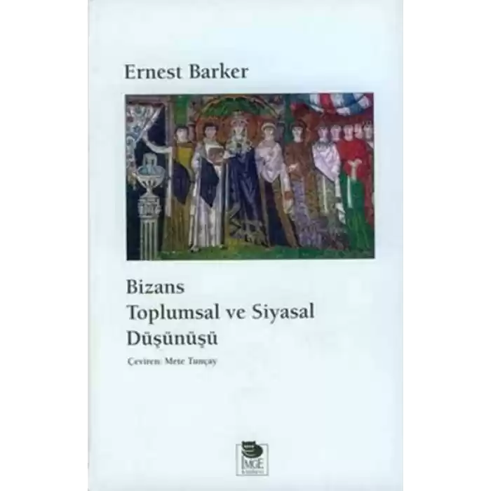 Bizans Toplumsal Ve Siyasal Düşünüş - Baskısı Yok