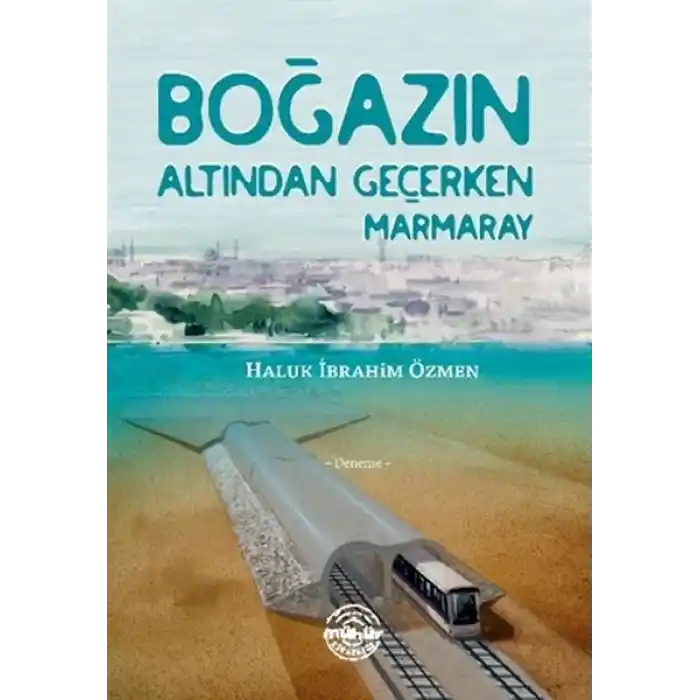 Boğazın Altından Geçerken Marmaray