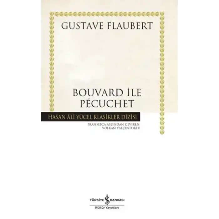 Bouvard ile Pécuchet - Hasan Ali Yücel Klasikleri (Ciltli)