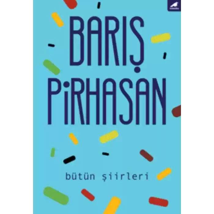 Bütün Şiirleri - Barış Pirhasan