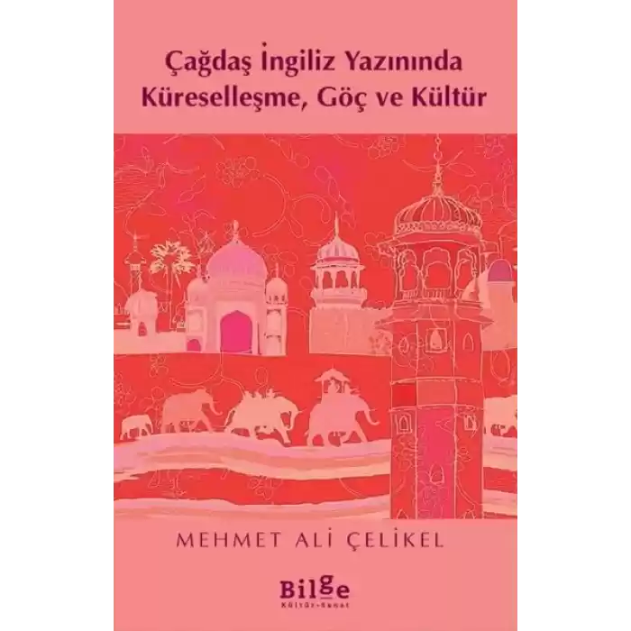 Çağdaş İngiliz Yazınında Küreselleşme, Göç ve Kültür