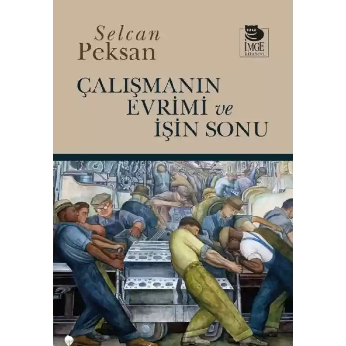 Çalışmanın Evrimi ve İşin Sonu