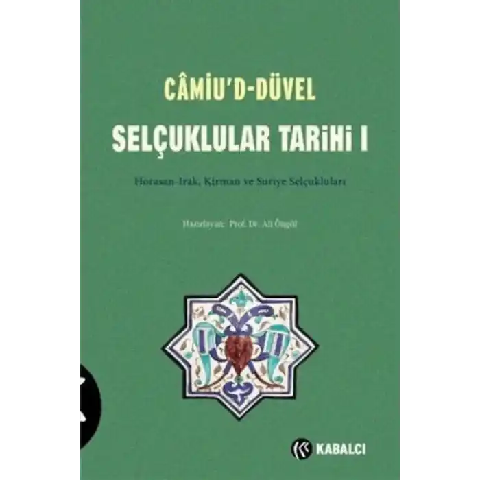 Camiu’D-Düvel Selçuklular Tarihi 1. Cilt