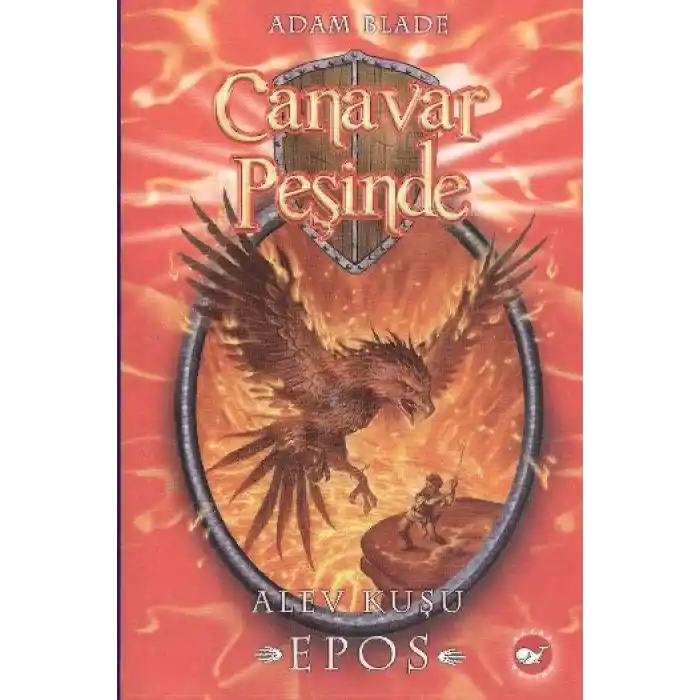 Canavar Peşinde 06 - Alev Kuşu Epos