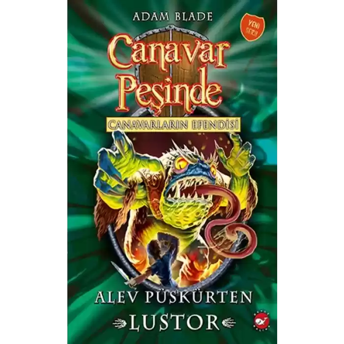 Canavar Peşinde 57 - Canavarların Efendisi Alev Püskürten Lustor