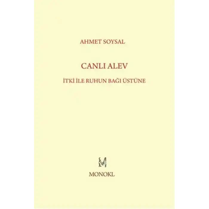Canlı Alev  İtki ile Ruhun Bağı Üstüne