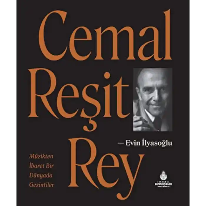 Cemal Reşit Rey - Müzikten İbaret Bir Dünyada Gezintiler
