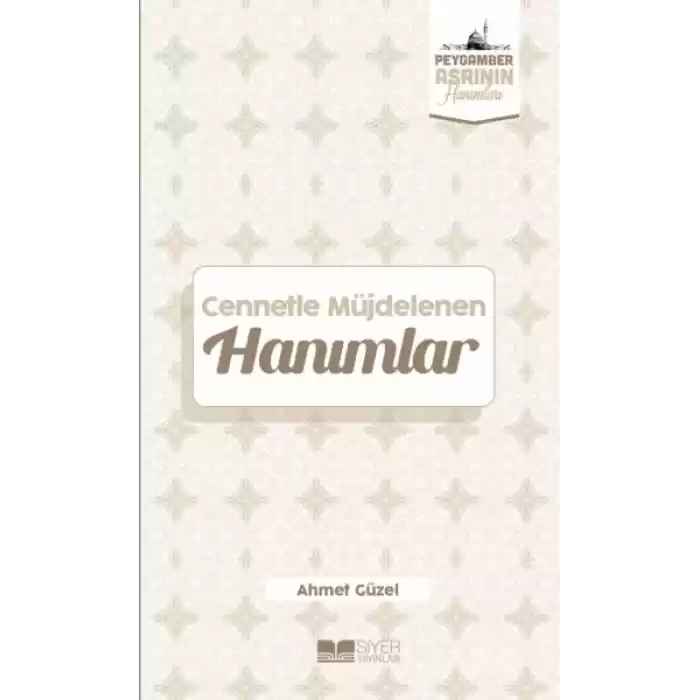 Cennetle Müjdelenen Hanımlar Peygamber Asrının Hanımları 9